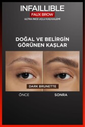 Loreal Paris Infaillible Faux Brow Ultra İnce Uçlu Kaş Kalemi - Dark Brunette - 3